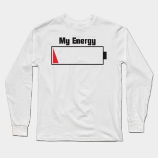 My energy is empty (light) Long Sleeve T-Shirt